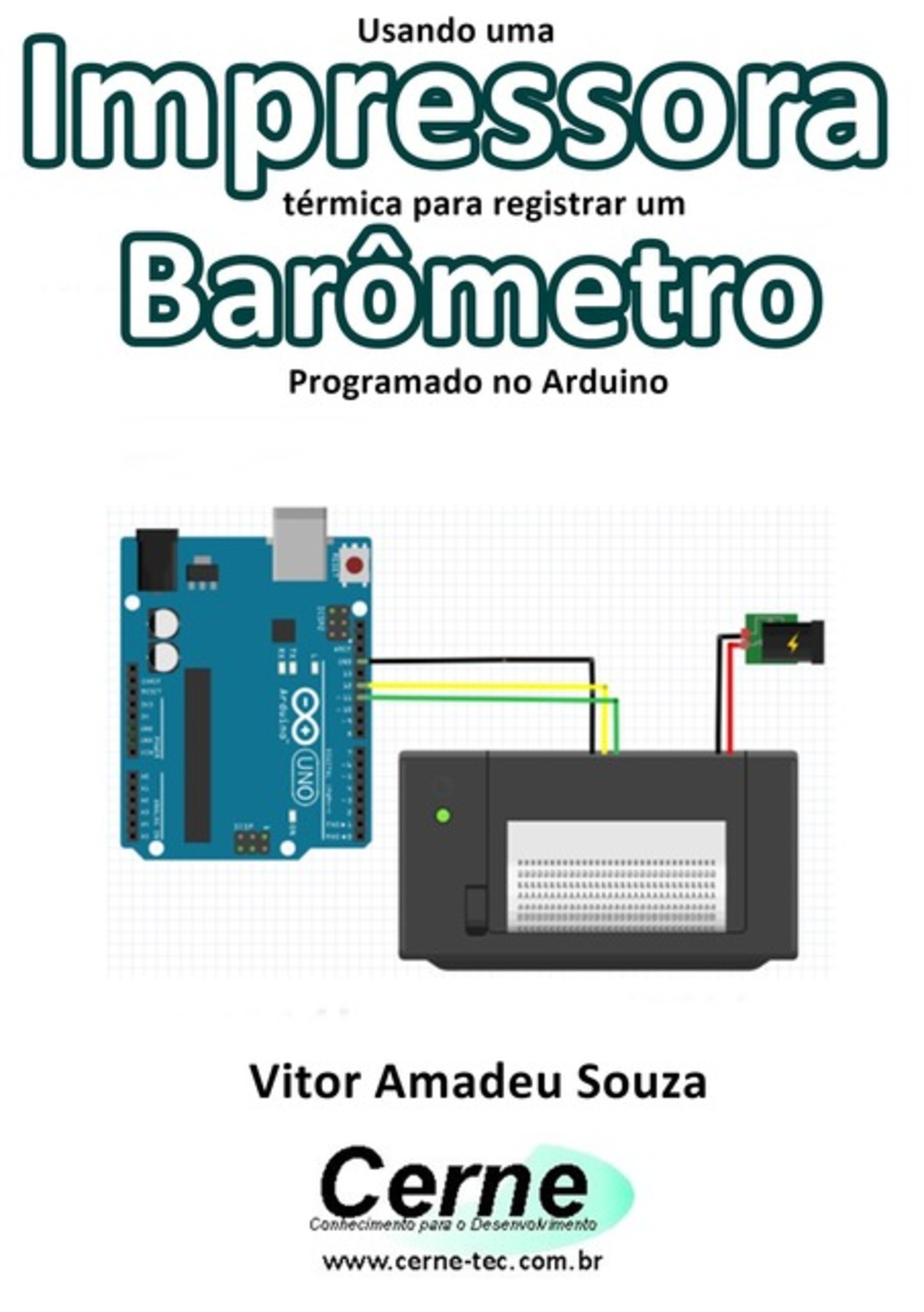 Usando Uma Impressora Térmica Para Registrar Um Barômetro Programado No Arduino