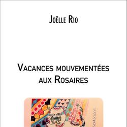 Vacances mouvementées aux Rosaires