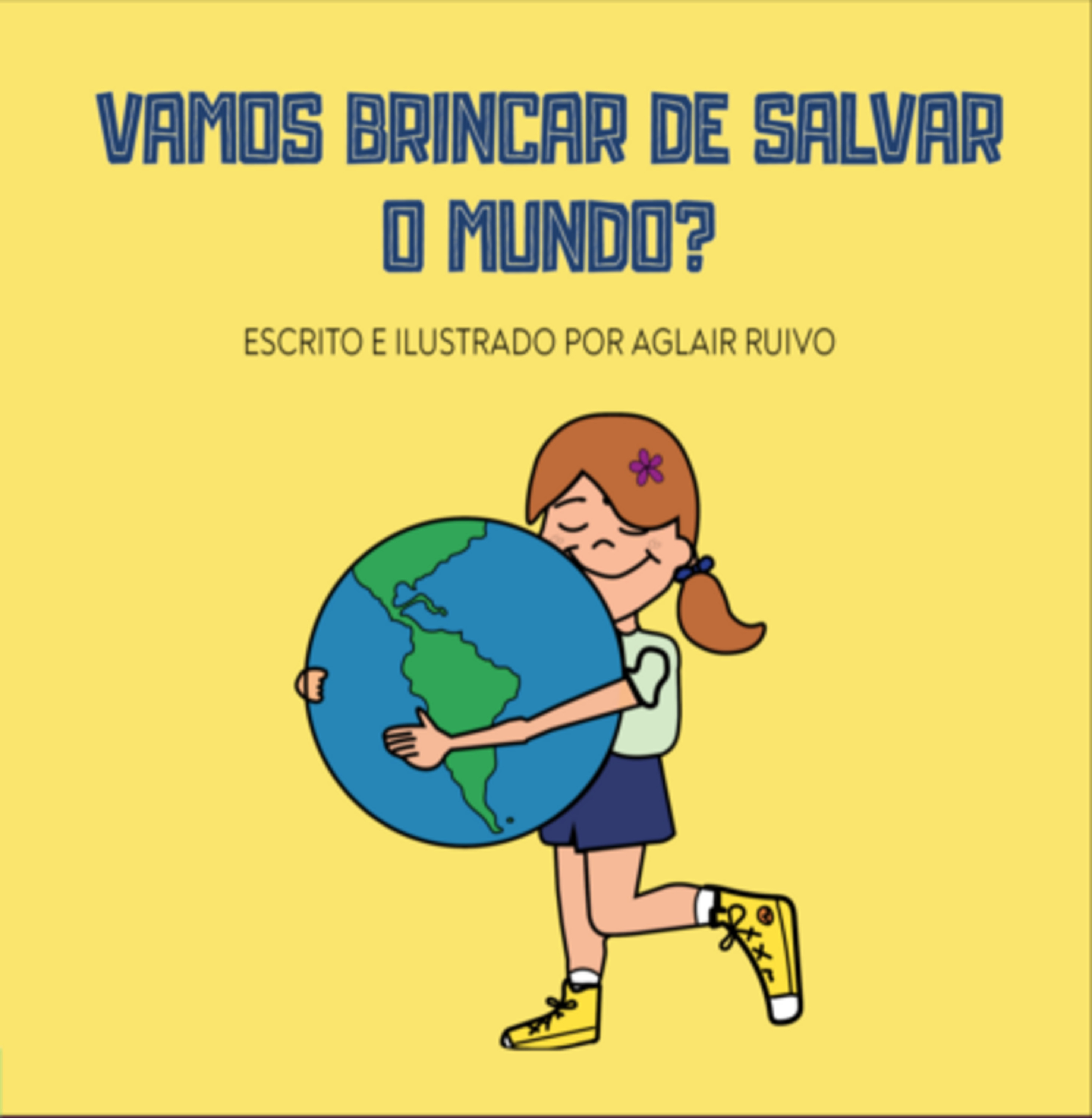 Vamos Brincar De Salvar O Mundo?