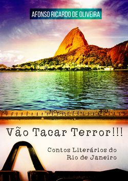 Vão Tacar Terror!!! - Contos Literários Do Rio De Janeiro