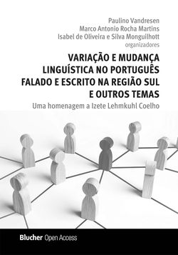 Variação e mudança linguística no português falado e escrito na região sul e outros temas