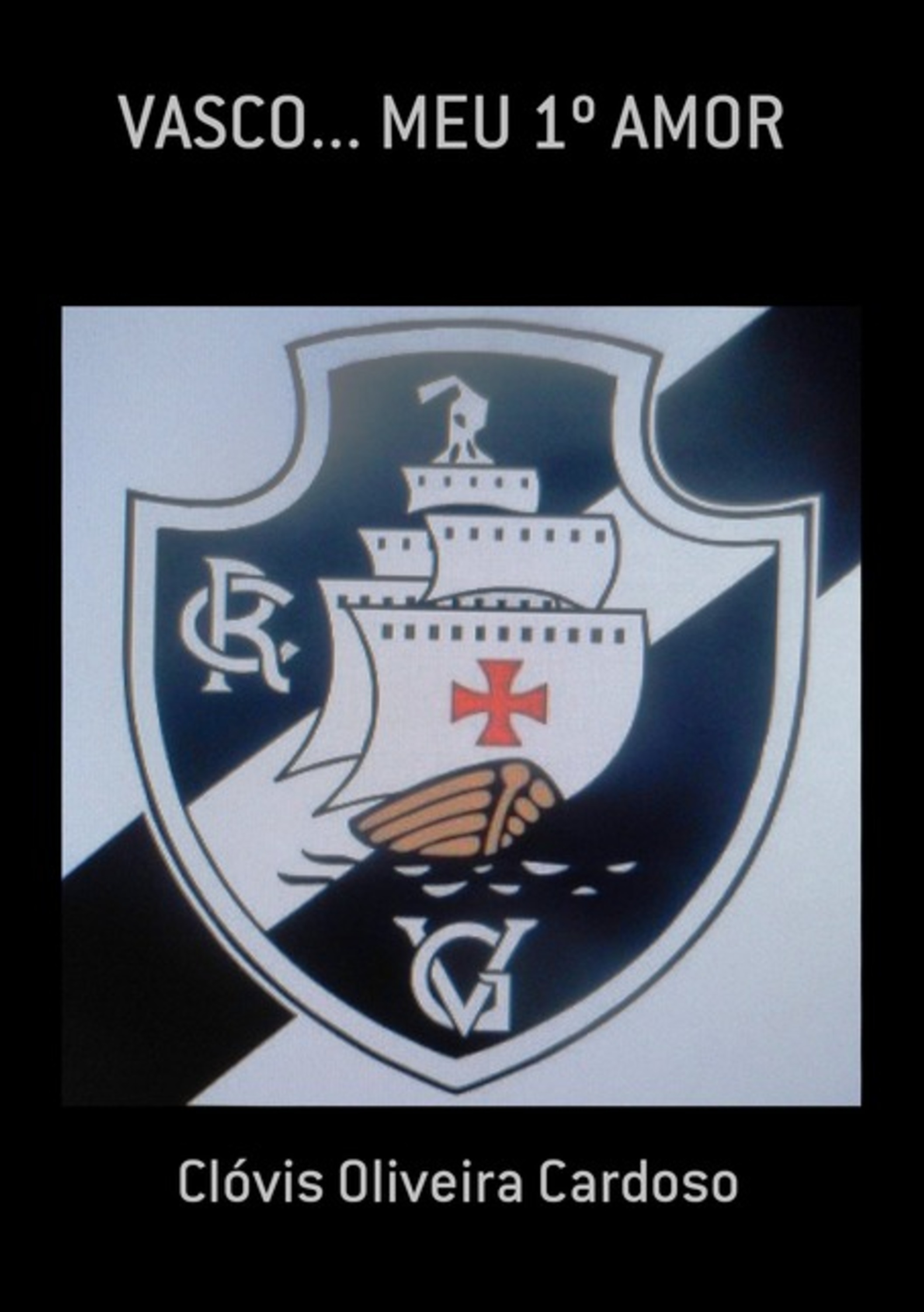 Vasco... Meu 1º Amor