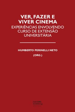 Ver, fazer e viver cinema