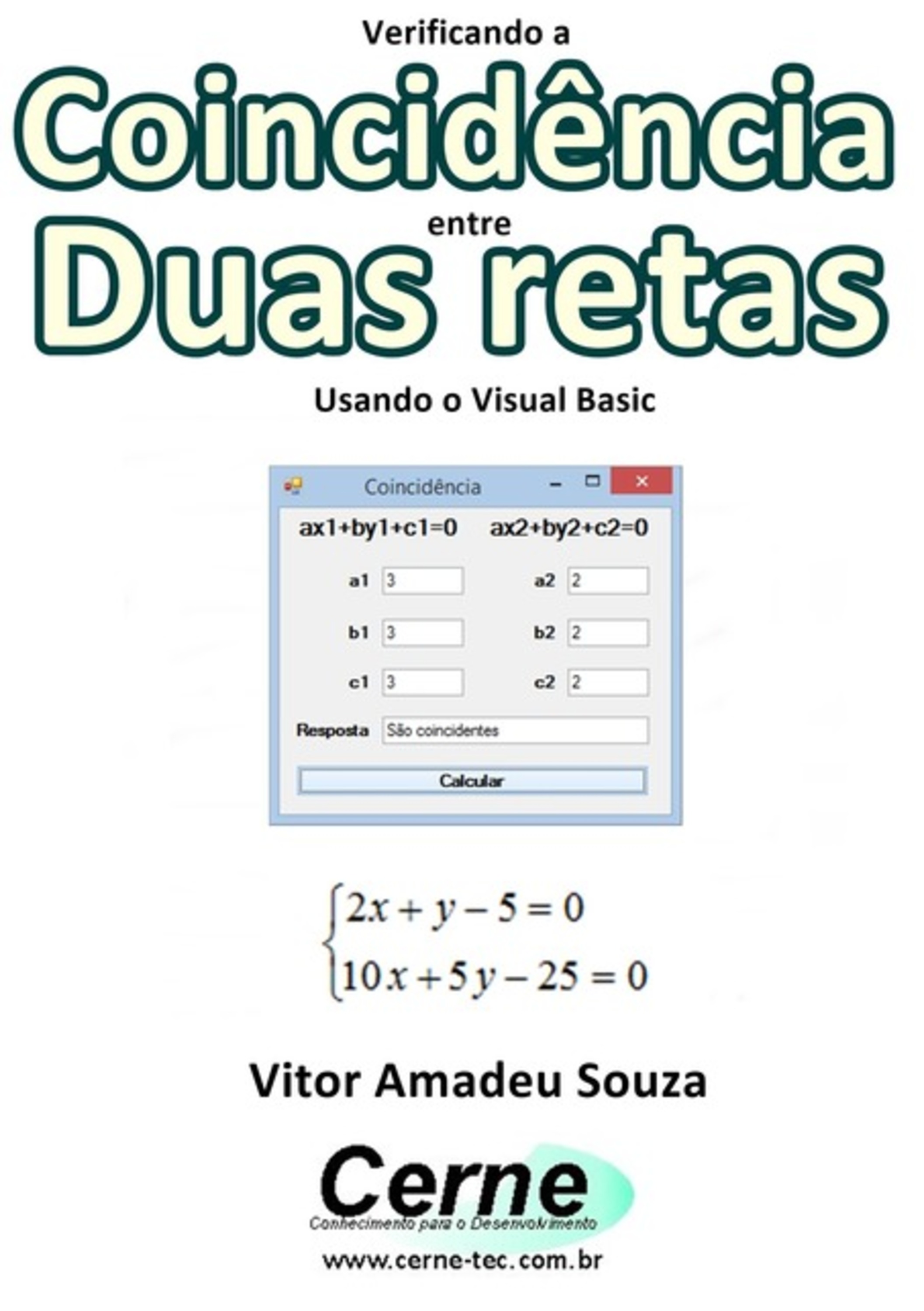 Verificando A Coincidência Entre Duas Retas Usando O Visual Basic