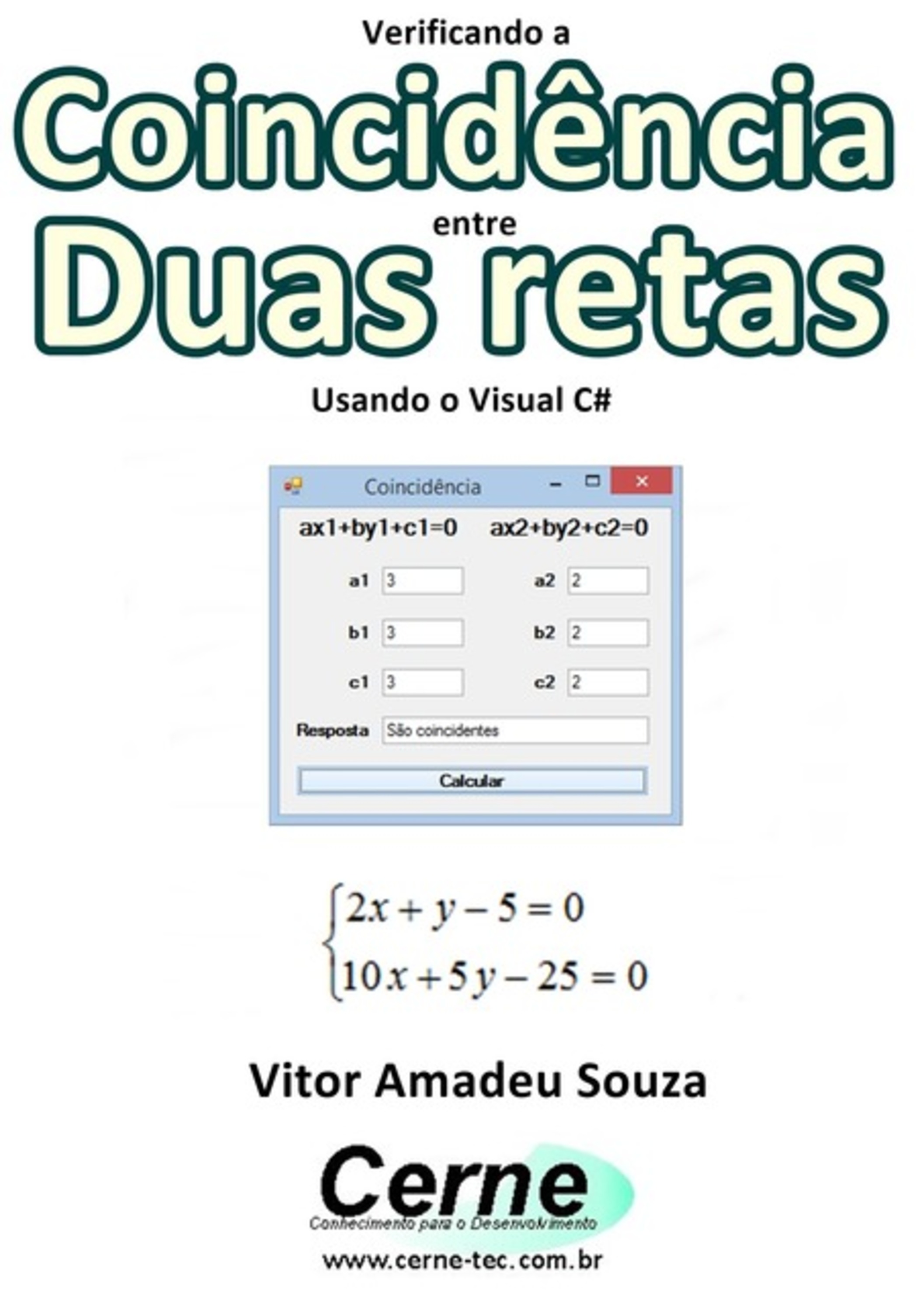 Verificando A Coincidência Entre Duas Retas Usando O Visual C#