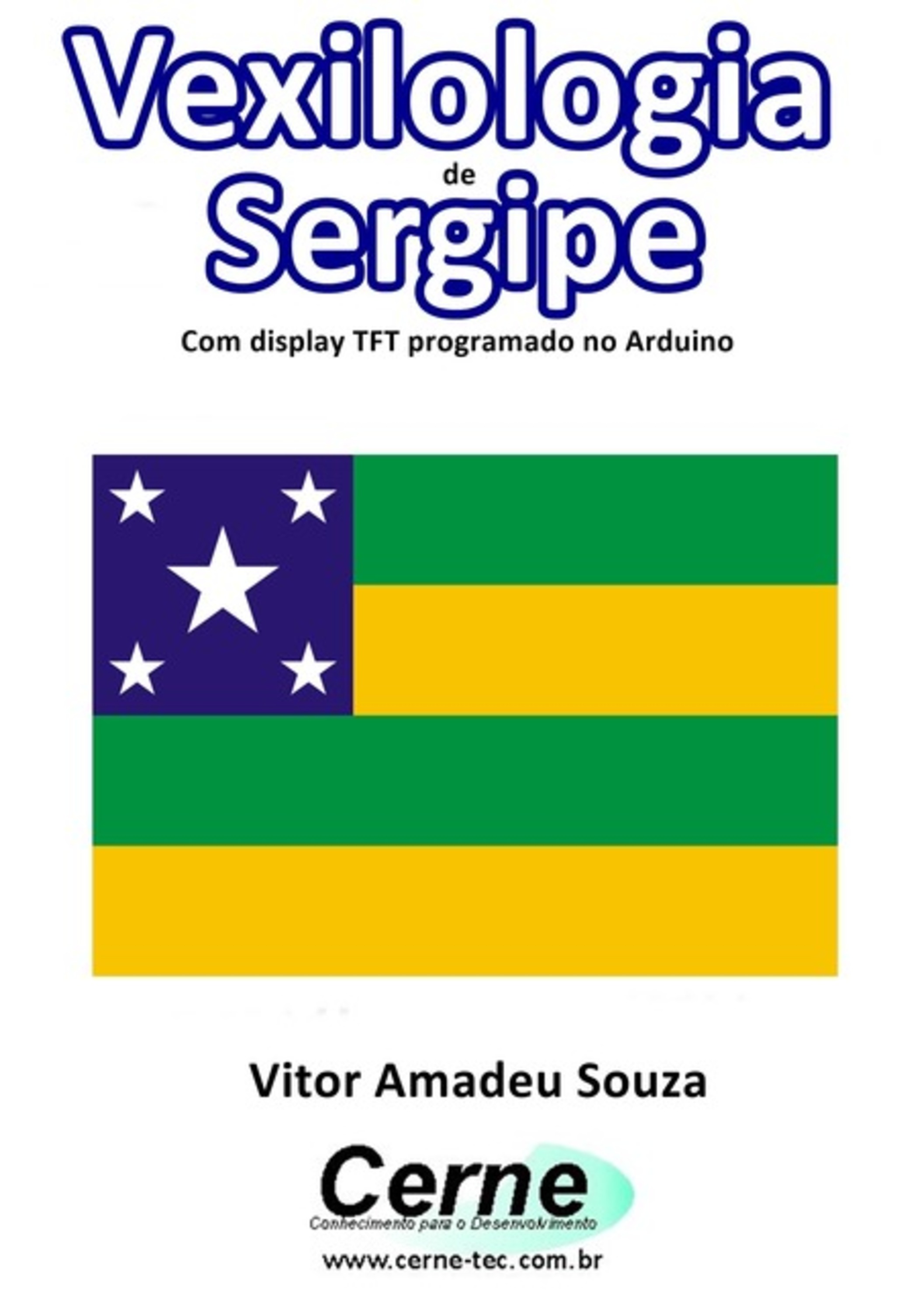 Vexilologia De Sergipe Com Display Tft Programado No Arduino