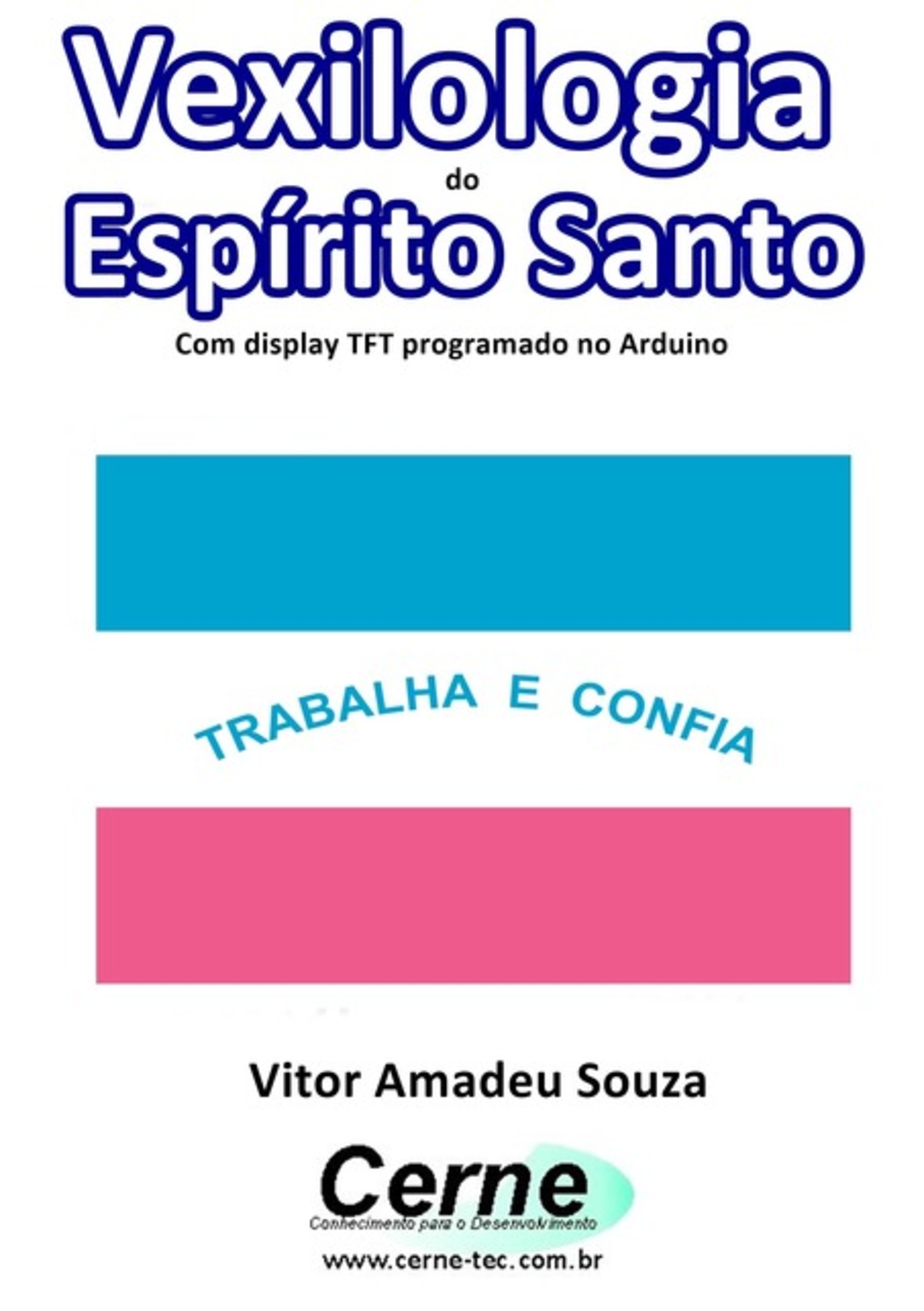 Vexilologia Do Espírito Santo Com Display Tft Programado No Arduino