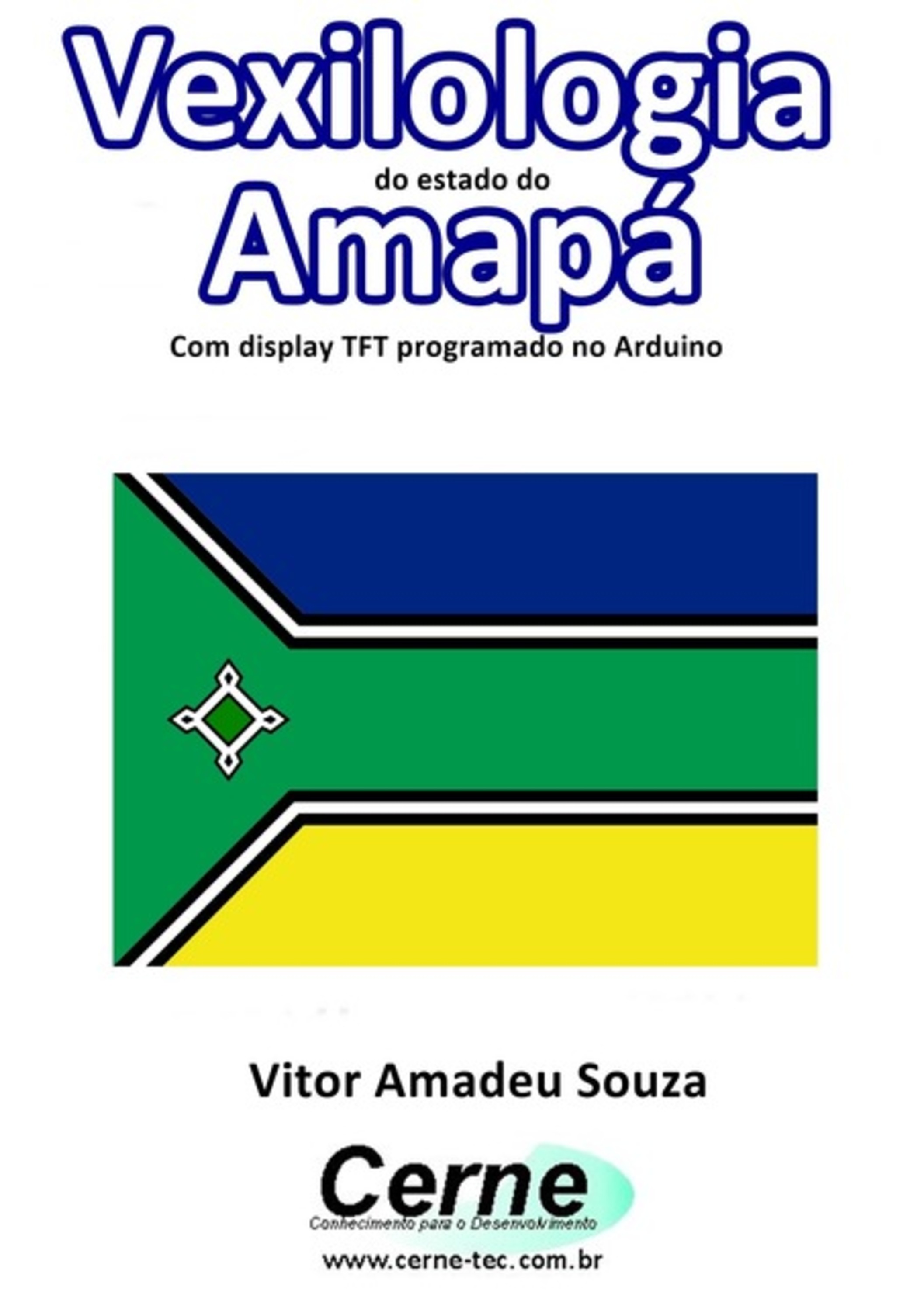 Vexilologia Do Estado Do Amapá Com Display Tft Programado No Arduino