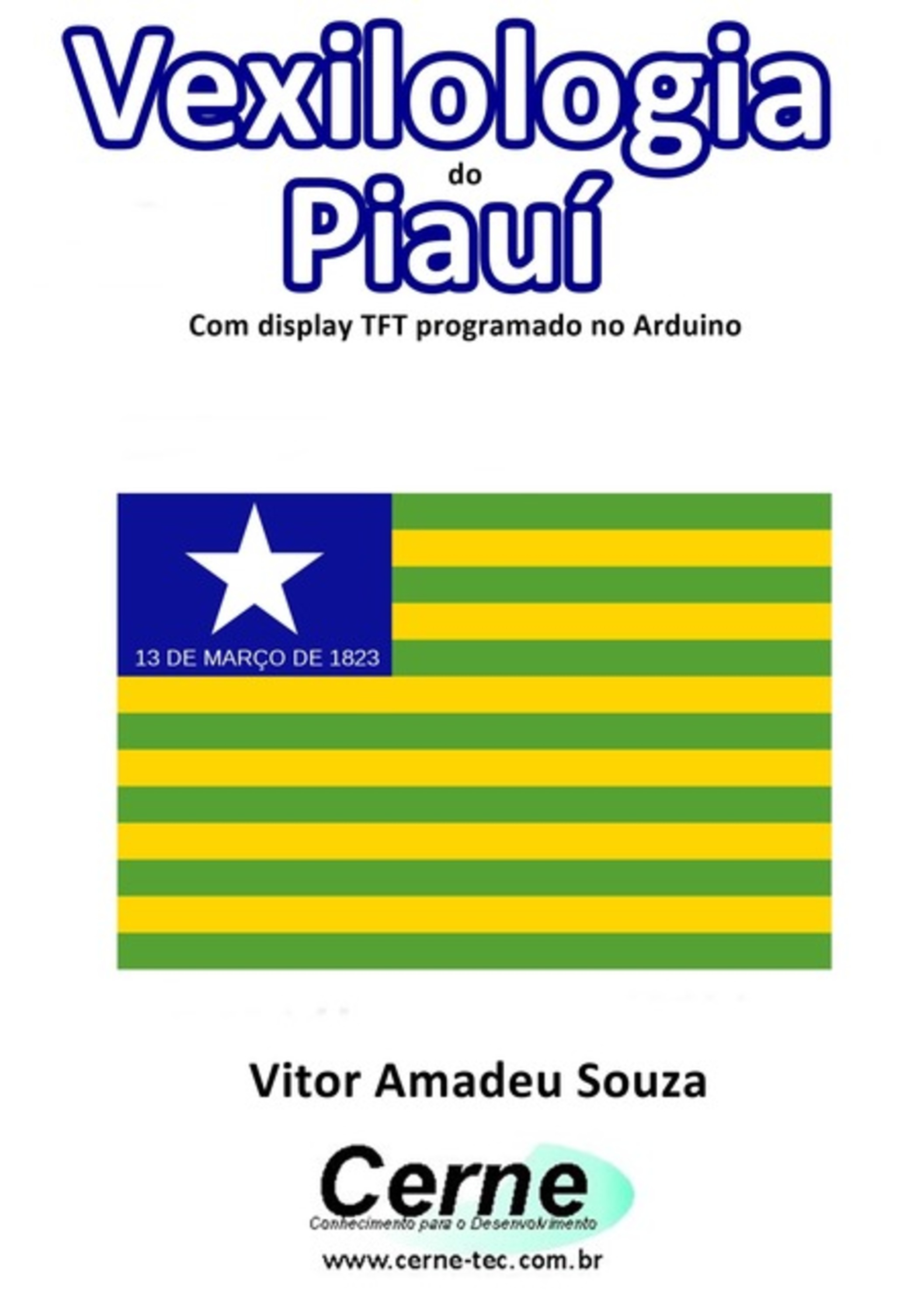 Vexilologia Do Piauí Com Display Tft Programado No Arduino