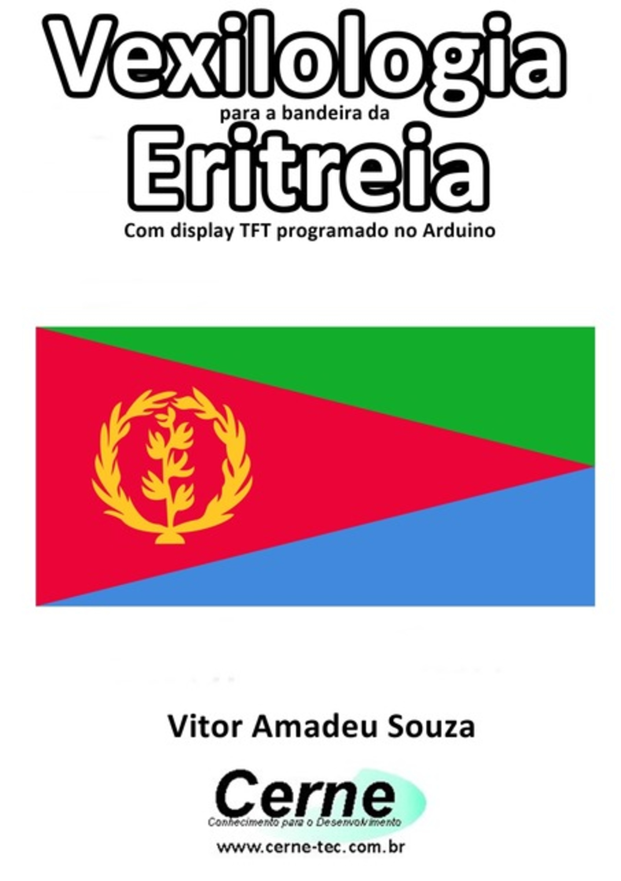 Vexilologia Para A Bandeira Da Eritreia Com Display Tft Programado No Arduino