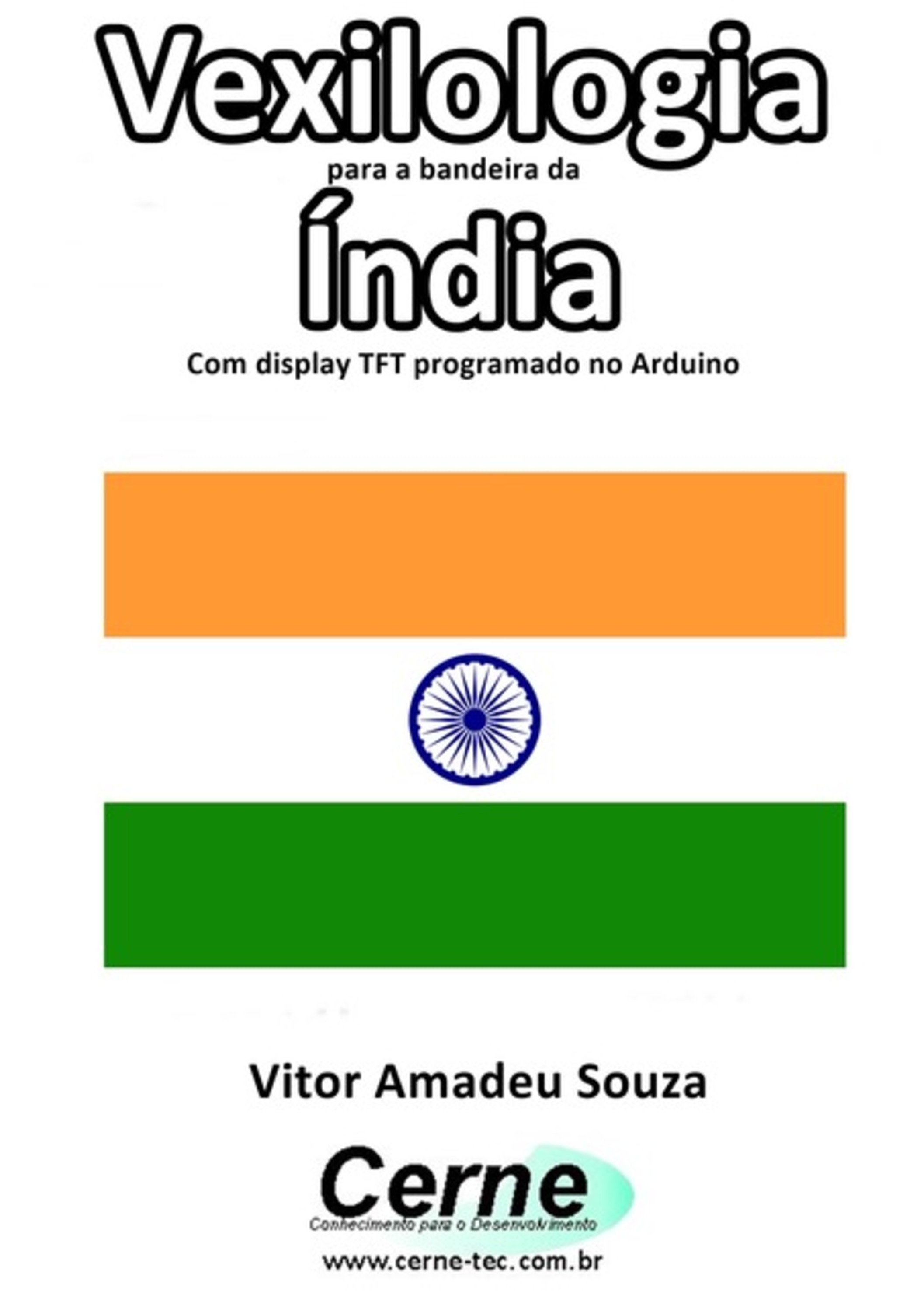 Vexilologia Para A Bandeira Da Índia Com Display Tft Programado No Arduino