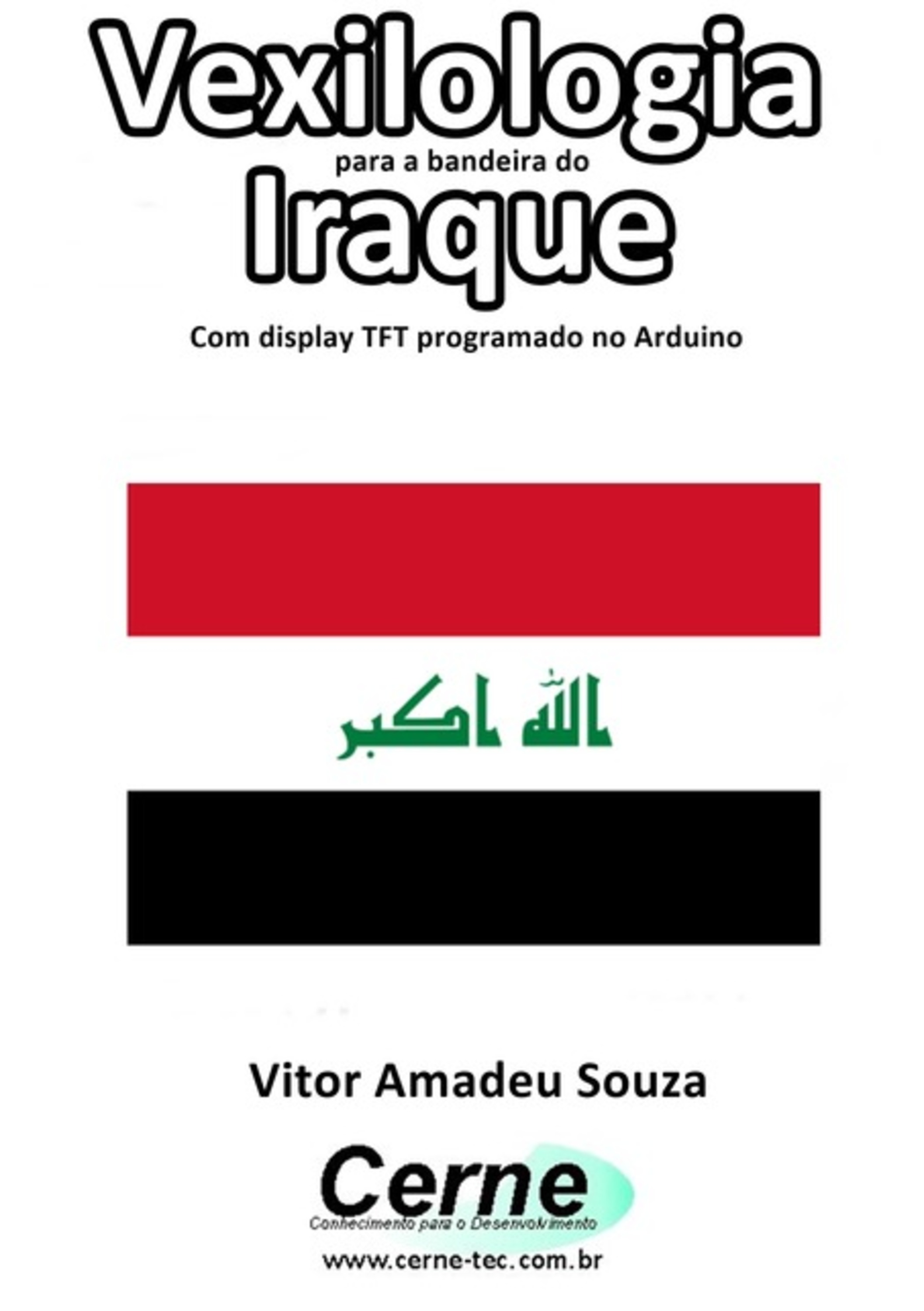 Vexilologia Para A Bandeira Da Iraque Com Display Tft Programado No Arduino