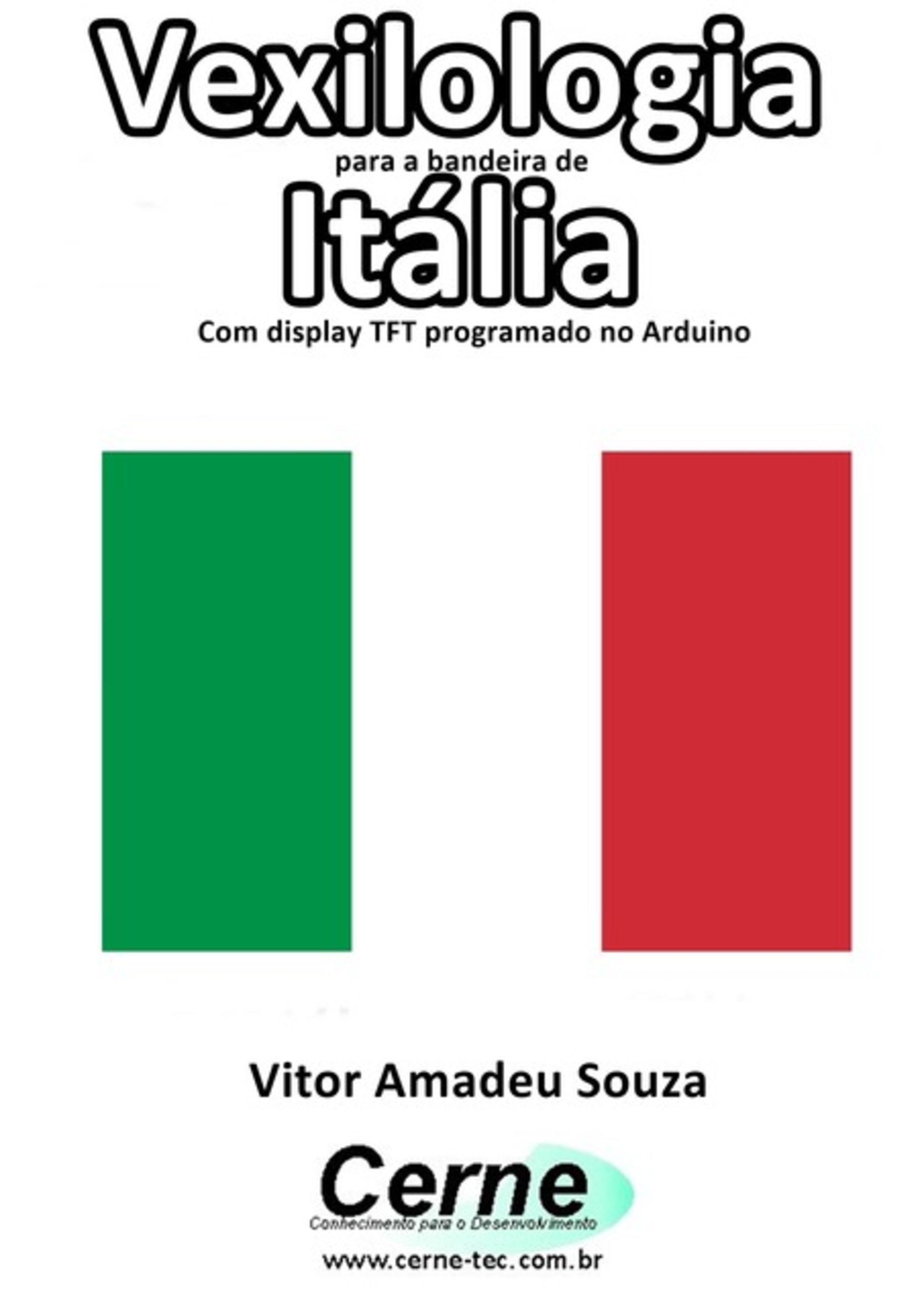 Vexilologia Para A Bandeira Da Itália Com Display Tft Programado No Arduino