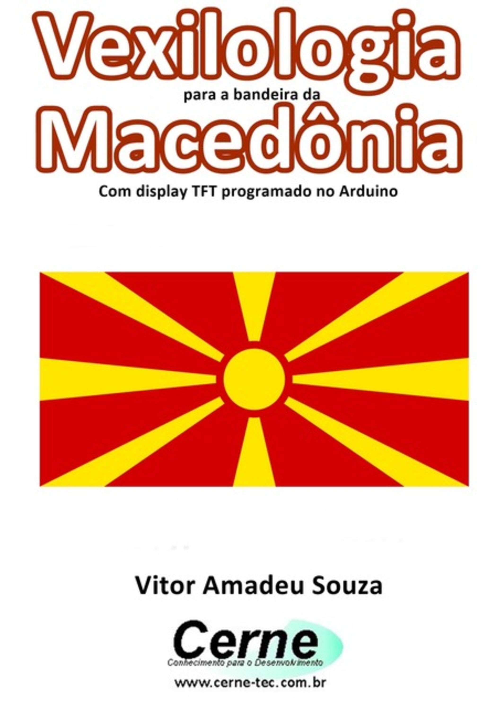 Vexilologia Para A Bandeira Da Macedônia Com Display Tft Programado No Arduino