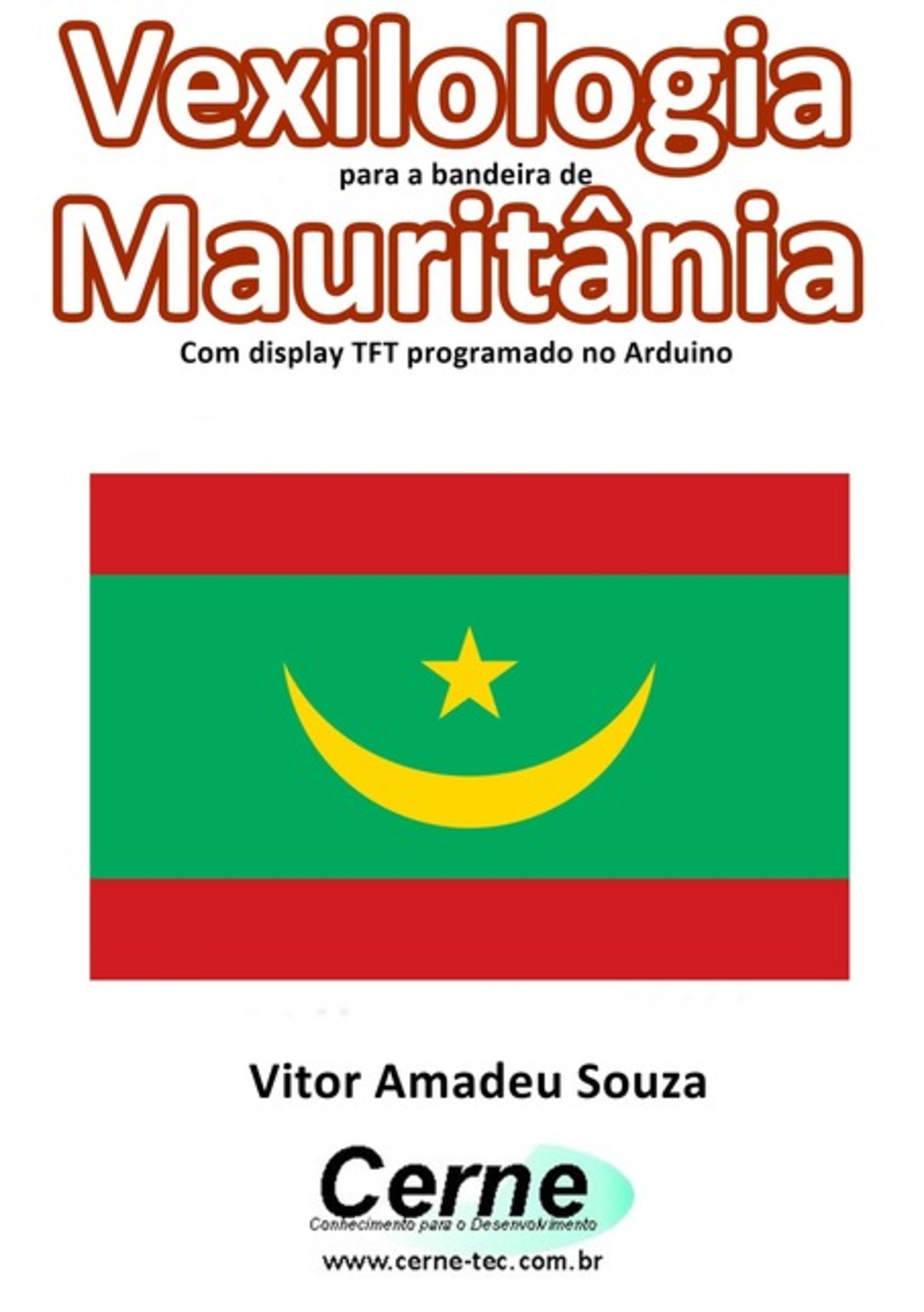 Vexilologia Para A Bandeira Da Mauritânia Com Display Tft Programado No Arduino