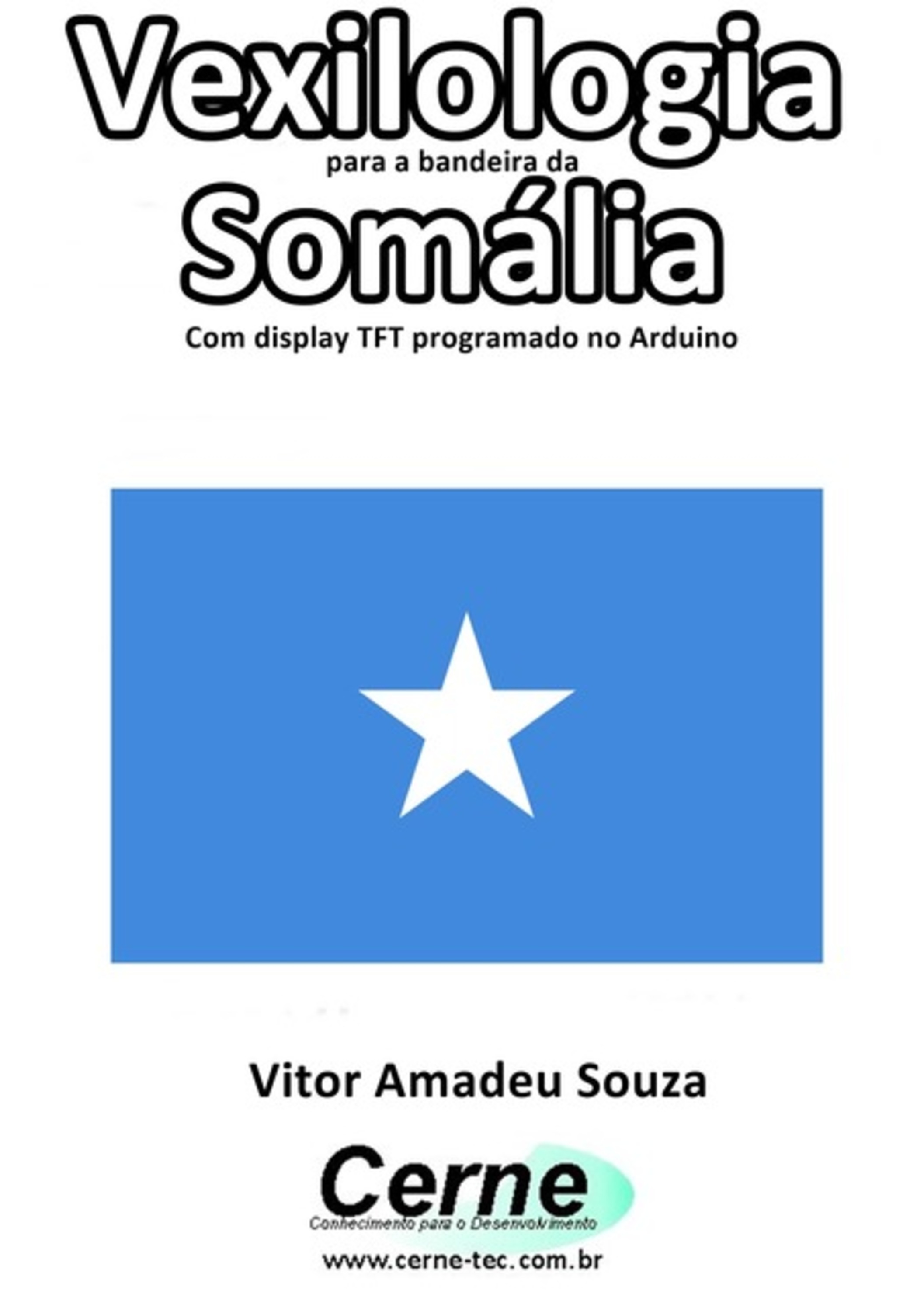 Vexilologia Para A Bandeira De Somália Com Display Tft Programado No Arduino