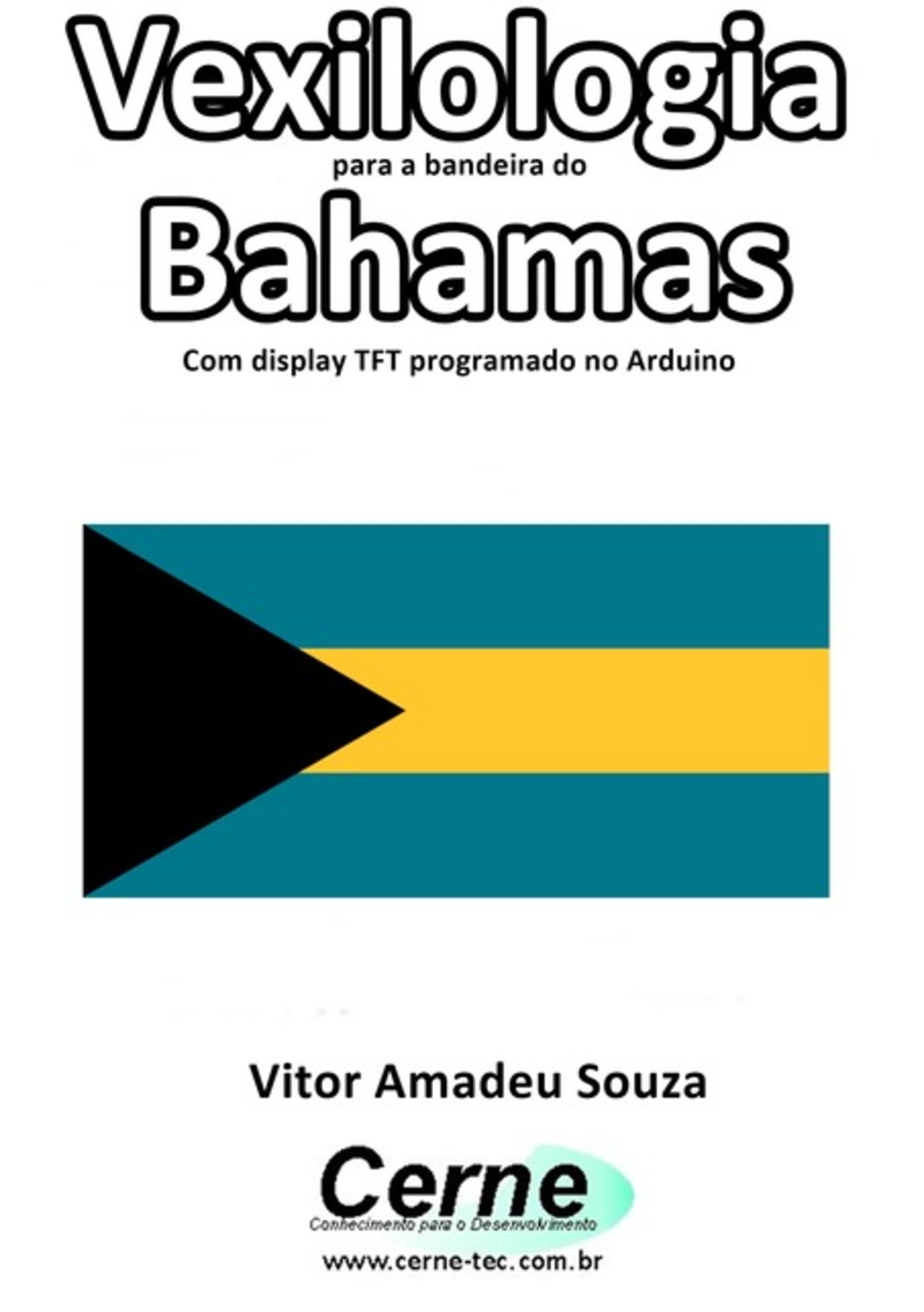 Vexilologia Para A Bandeira Do Bahamas Com Display Tft Programado No Arduino