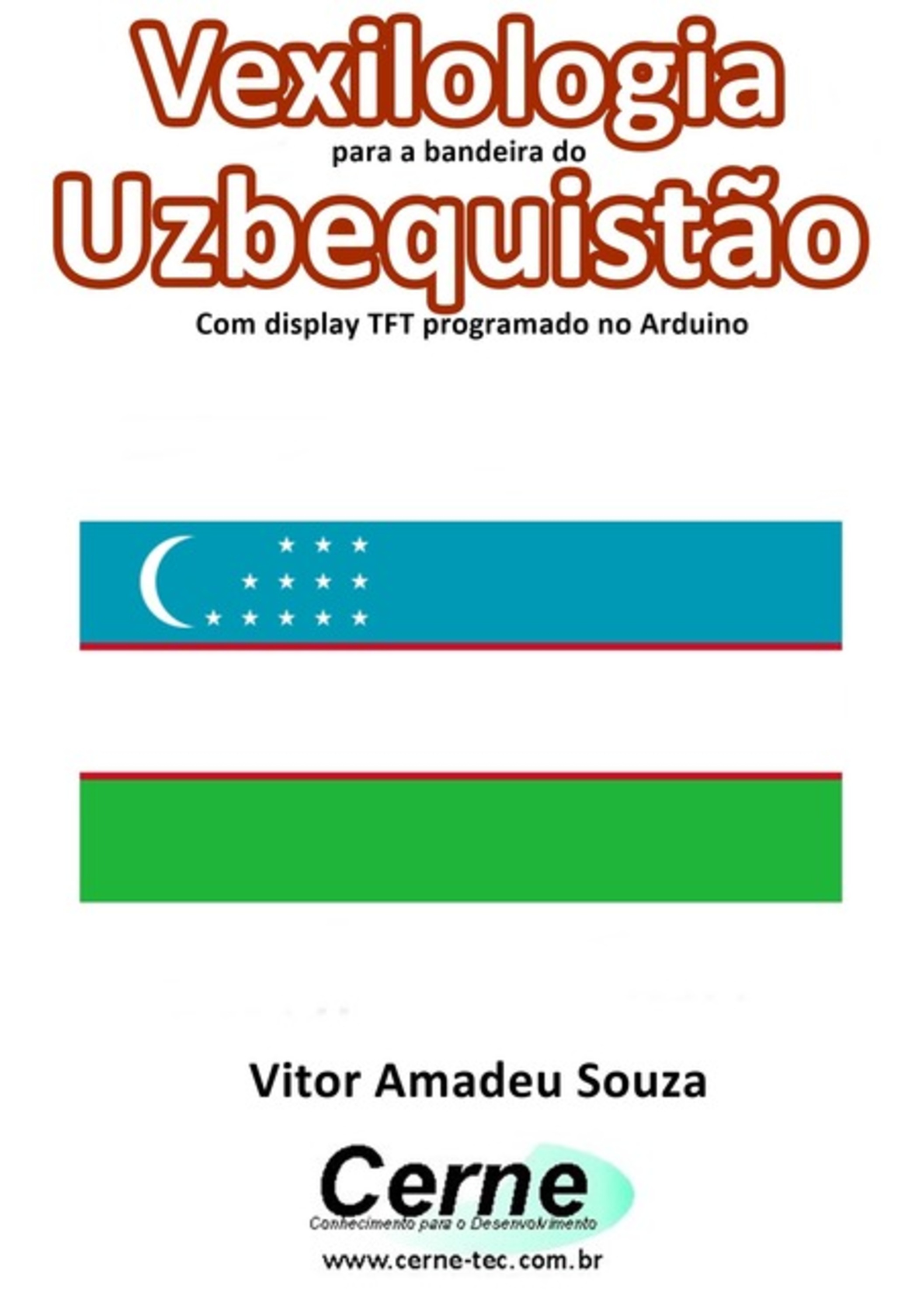 Vexilologia Para A Bandeira Do Uzbequistão Com Display Tft Programado No Arduino