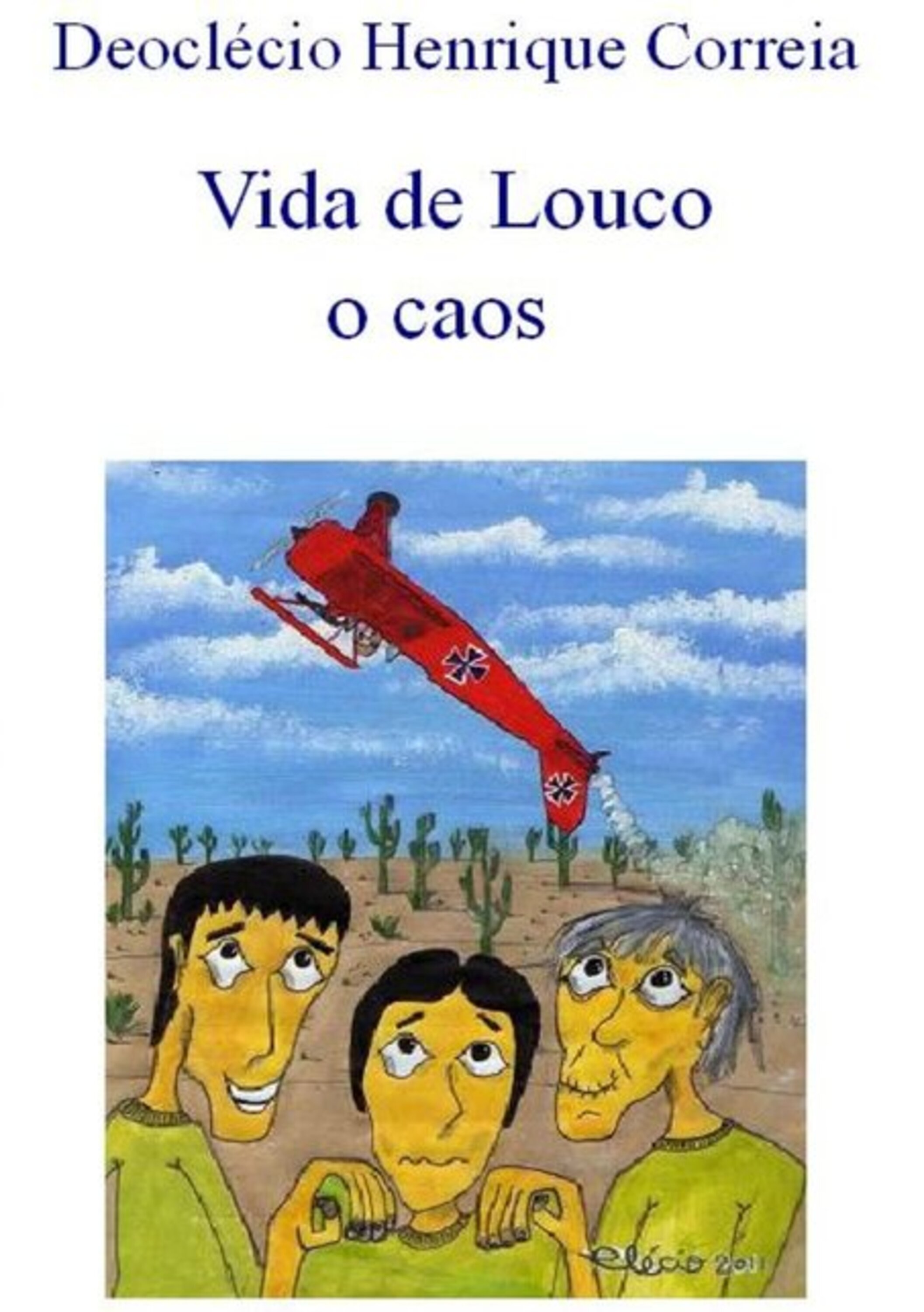 Vida De Louco - O Caos