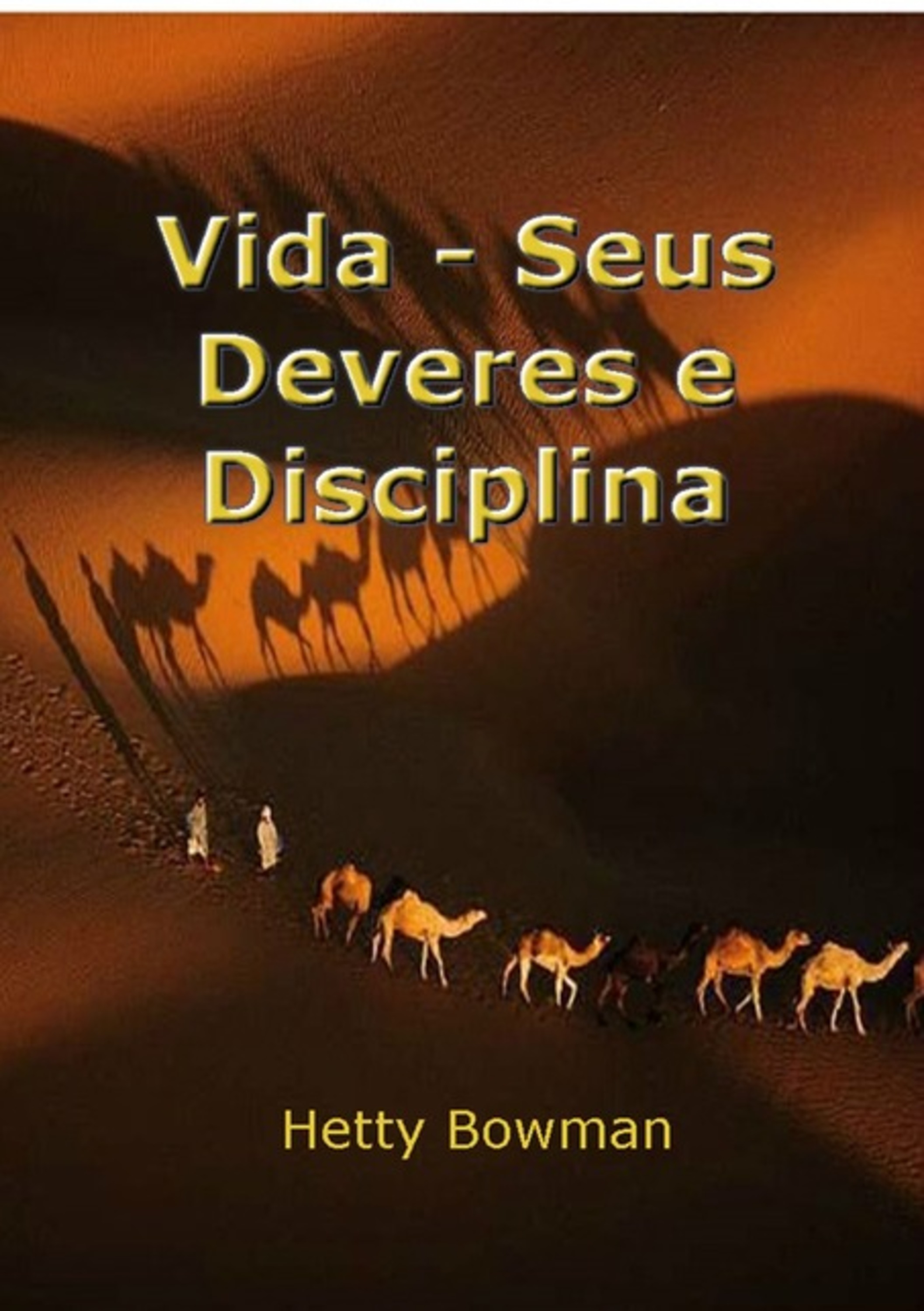 Vida – Seus Deveres E Disciplina