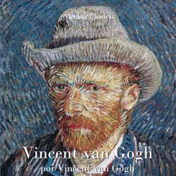 Vincent van Gogh por Vincent van Gogh - Vol I