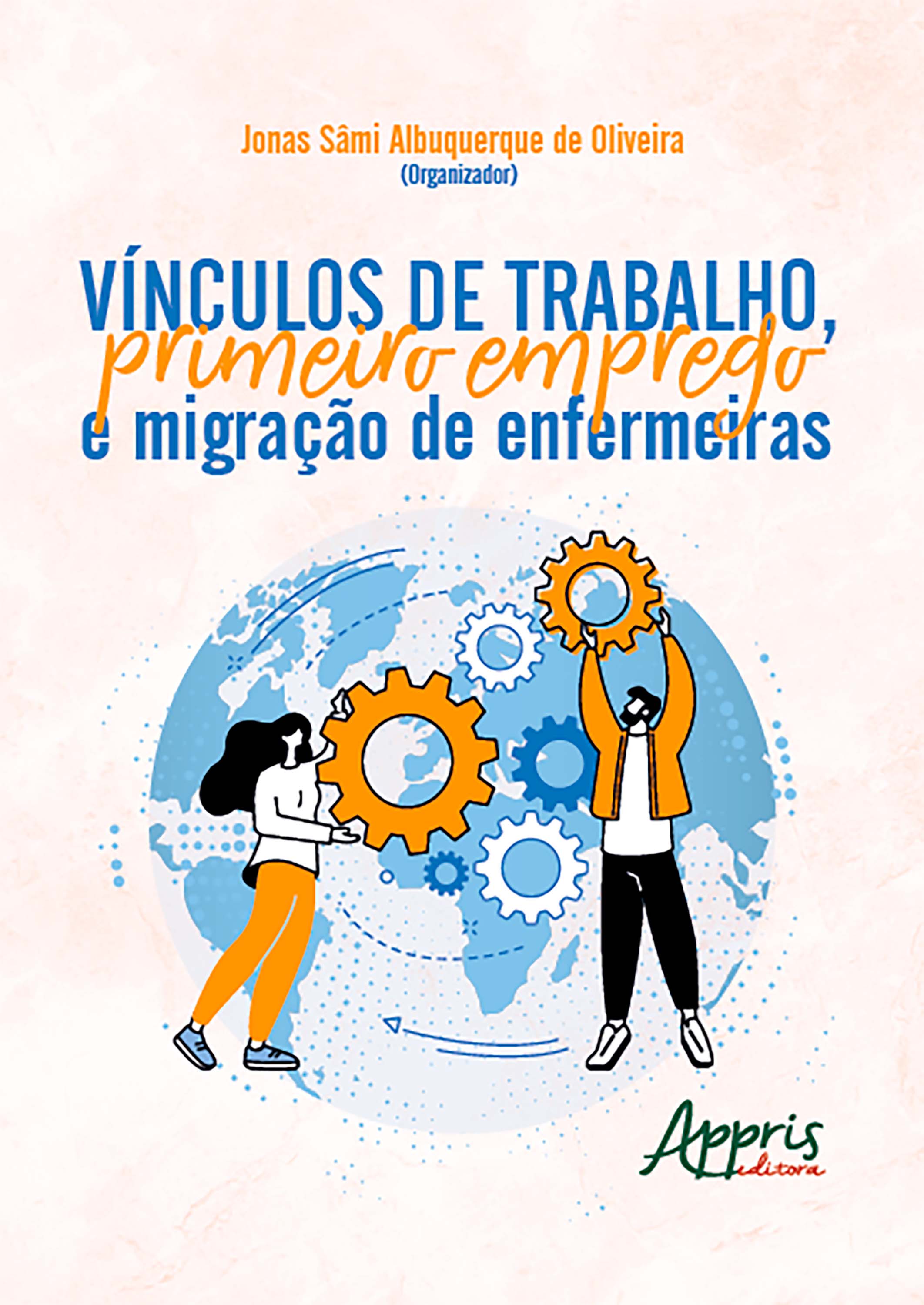 Vínculos de Trabalho, Primeiro Emprego e Migração de Enfermeiras