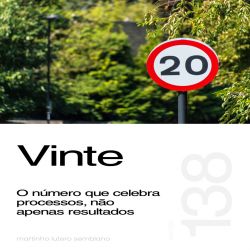 Vinte: o número que celebra processos, não apenas resultados - Sermão 138