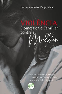 Violência Doméstica e Familiar Contra a Mulher