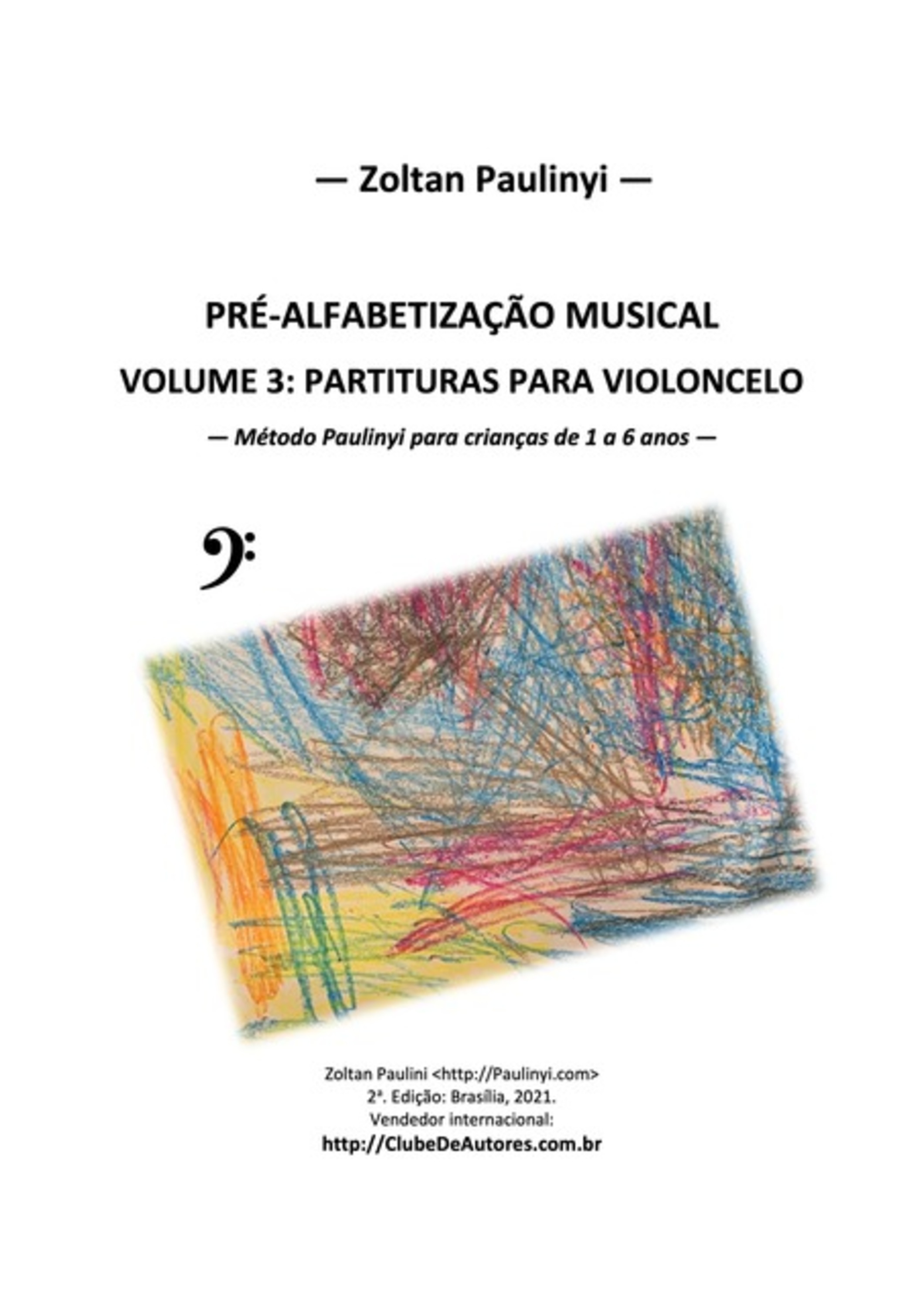 (violoncelo: Espiral Para Aluno) Pré-alfabetização Musical: Volume 3 Para Violoncelo (partituras)