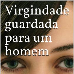 Virgindade guardada para um homem