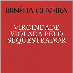 Virgindade violada pelo sequestrador