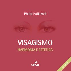 Visagismo: harmonia e estética