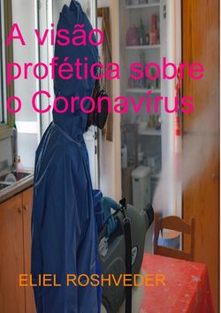 Visão profética sobre o Coronavírus