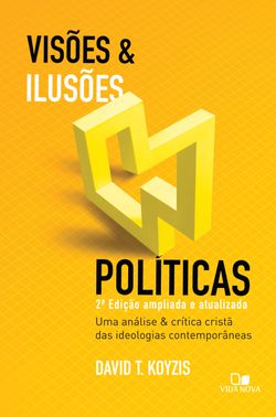 Visões e ilusões políticas