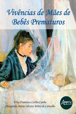 Vivências de Mães de Bebês Prematuros
