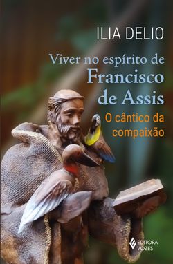 Viver no espírito de Francisco de Assis
