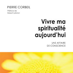 Vivre ma spiritualité aujourd’hui