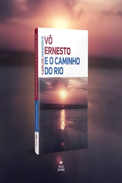 Vô Ernesto e o Caminho do Rio
