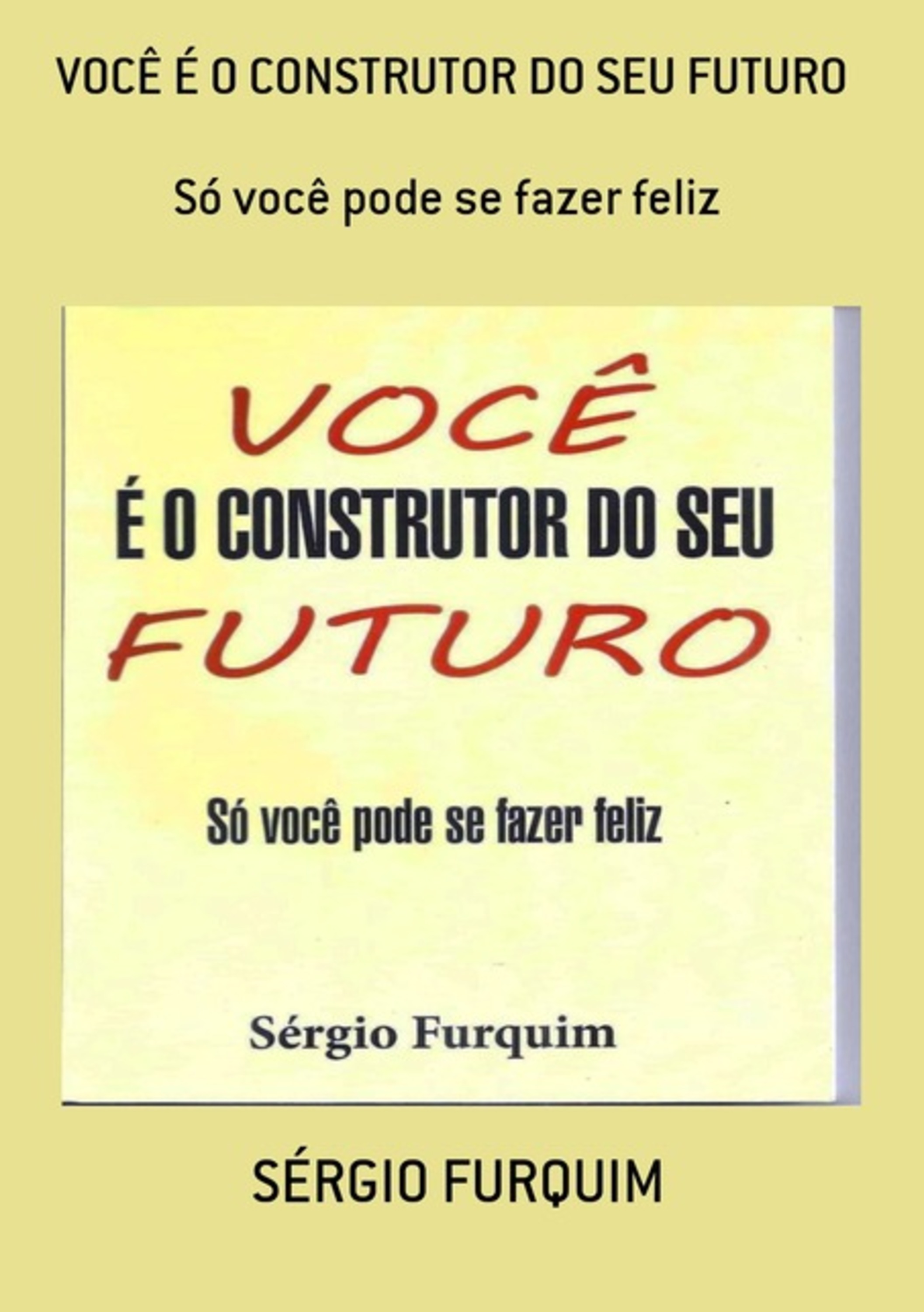 Você É O Construtor Do Seu Futuro