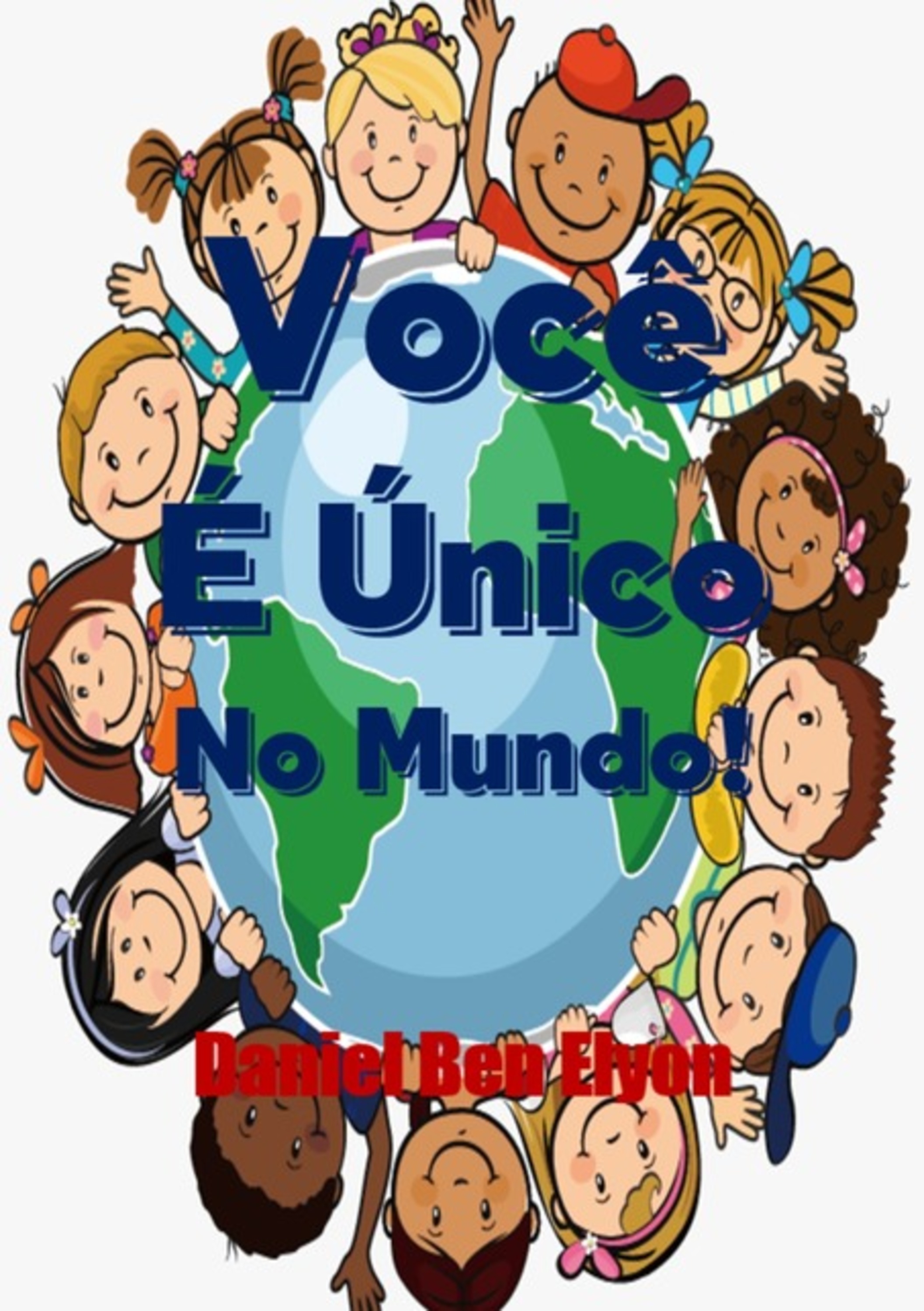 Você É Único No Mundo!