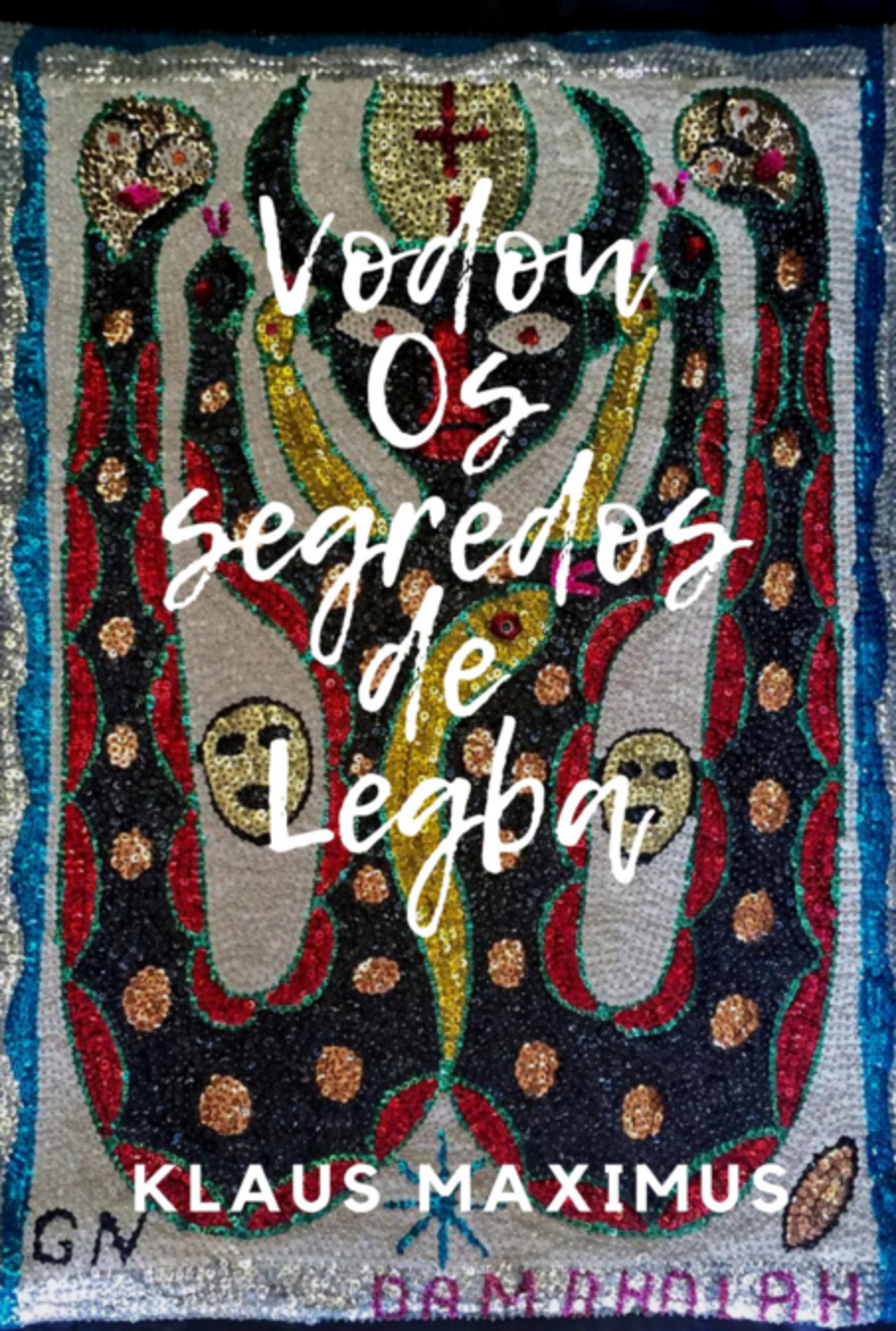 Vodou - Os Segredos De Legba