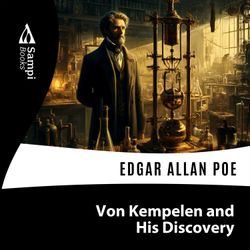 Von Kempelen and his Discovery