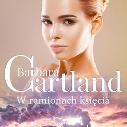 W ramionach księcia - Ponadczasowe historie miłosne Barbary Cartland