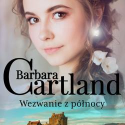 Wezwanie z północy - Ponadczasowe historie miłosne Barbary Cartland