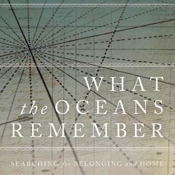 What the Oceans Remember