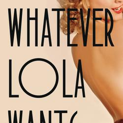 Whatever Lola Wants