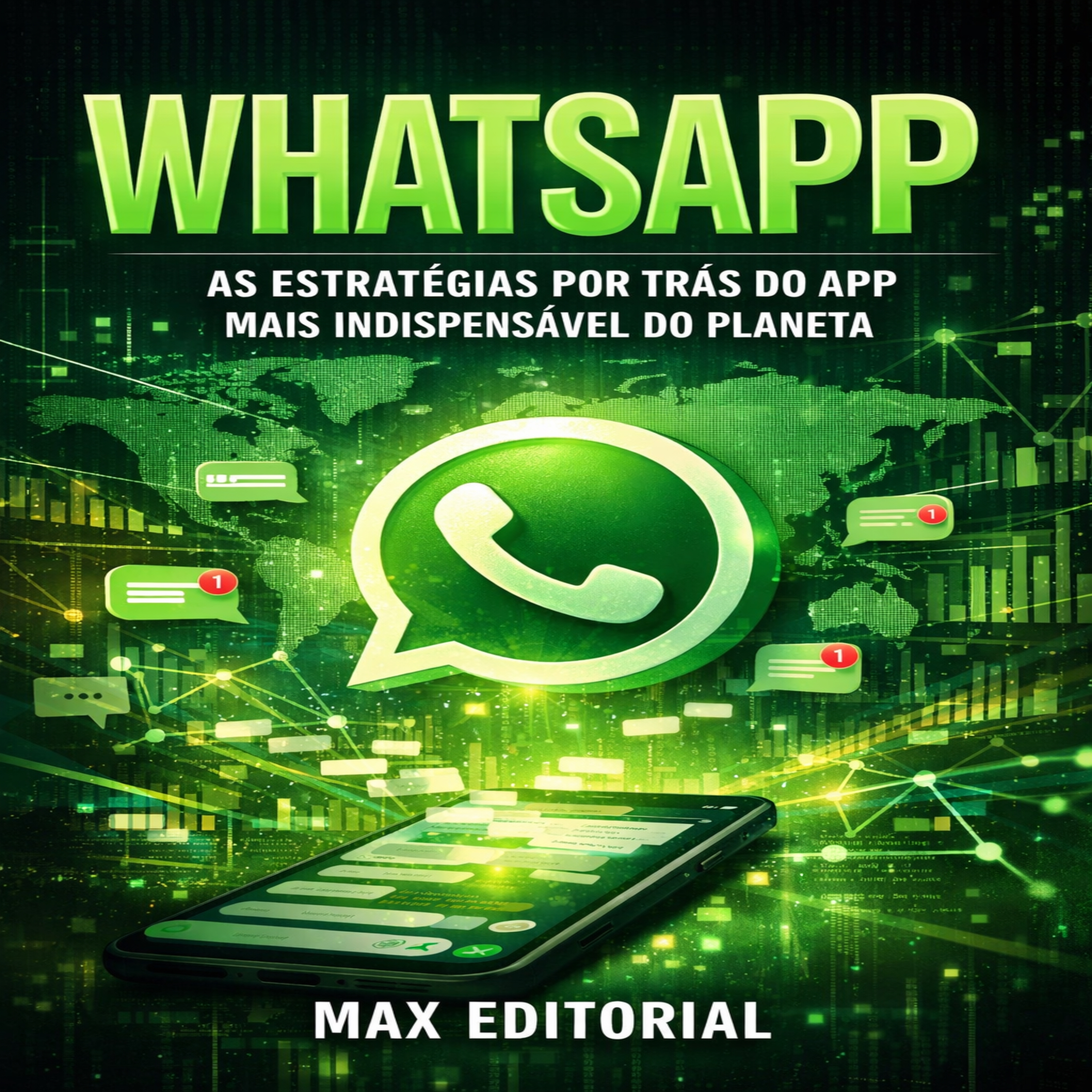 WhatsApp: As Estratégias por Trás do App Mais Indispensável do Planeta