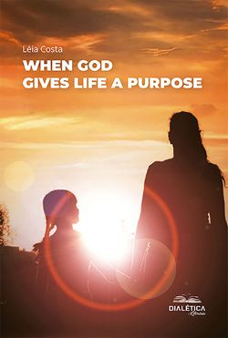 When God Gives Life a Purpose