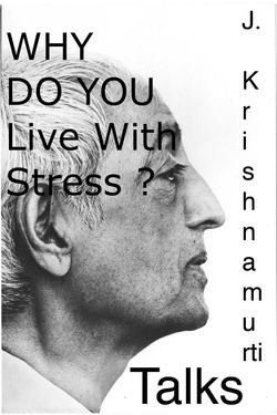 Why do you live with Stress?
