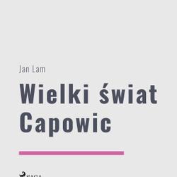 Wielki świat Capowic